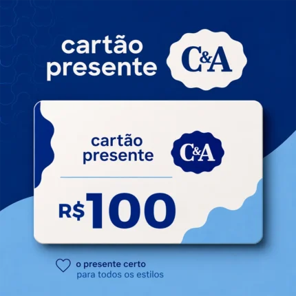 Cartão Presente C&A - R$100,00